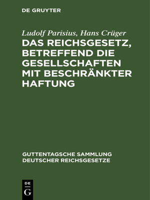 cover image of Das Reichsgesetz, betreffend die Gesellschaften mit beschränkter Haftung